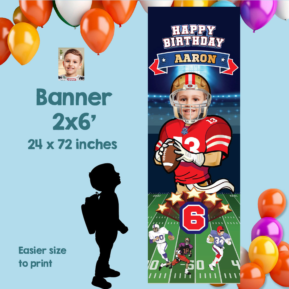 Portrait Football banner with birthday kid as the Quarterback (Vertical 2x6’). 420BBV